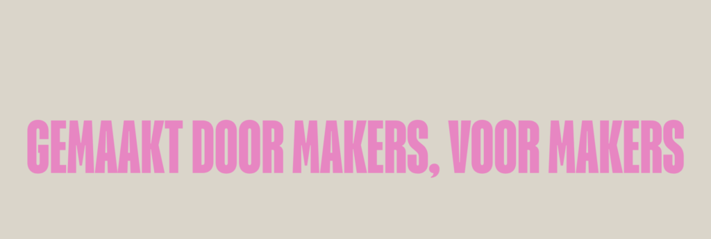 Gemaakt door makers, voor makers